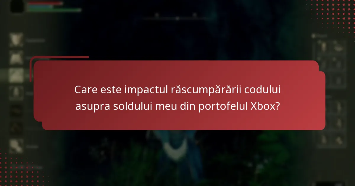 Care este impactul răscumpărării codului asupra soldului meu din portofelul Xbox?