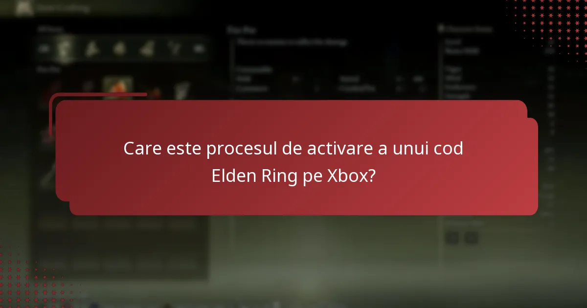 Ce informații sunt necesare pentru activarea codului Elden Ring pe Xbox?