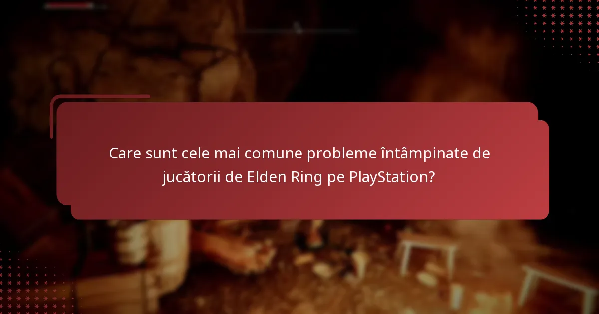 Cum să depanați codurile de eroare Elden Ring pe PlayStation?