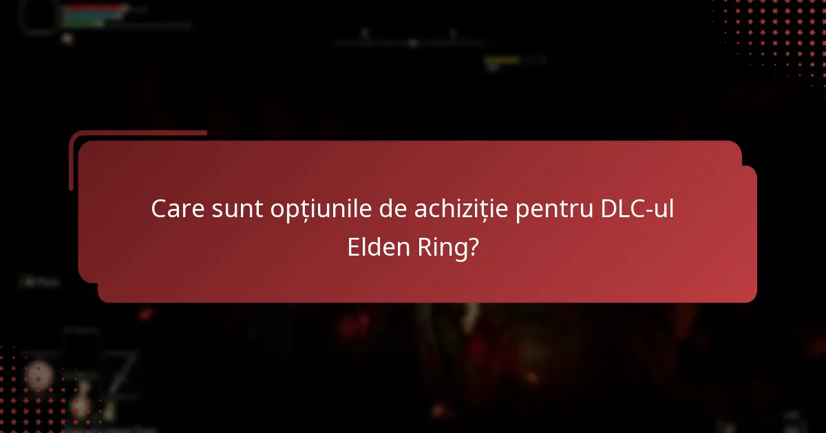 Ce conținut este inclus în DLC-ul Elden Ring?