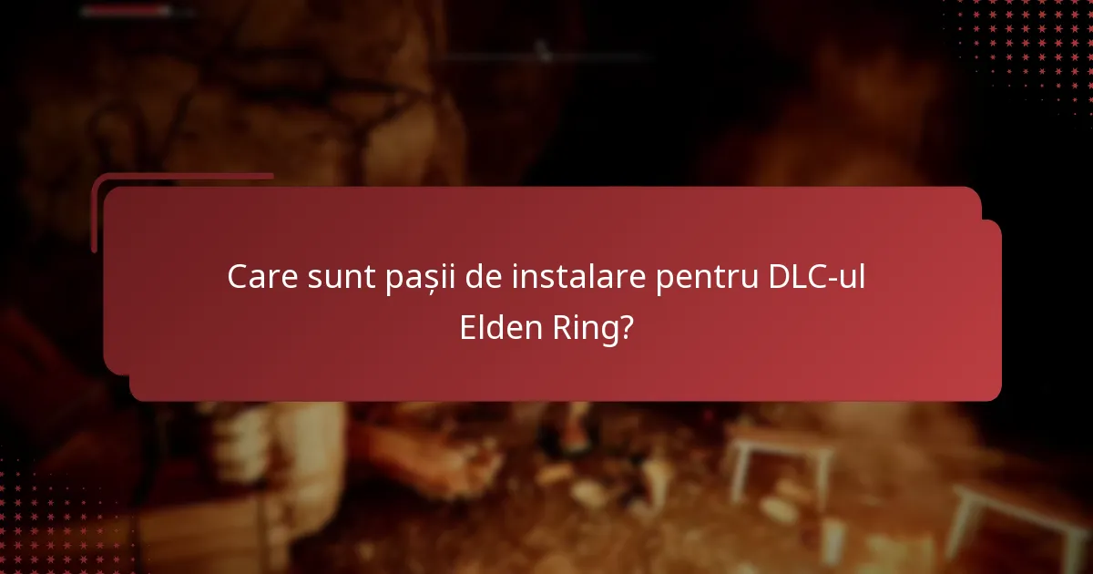 Care sunt diferențele între edițiile DLC-ului Elden Ring?
