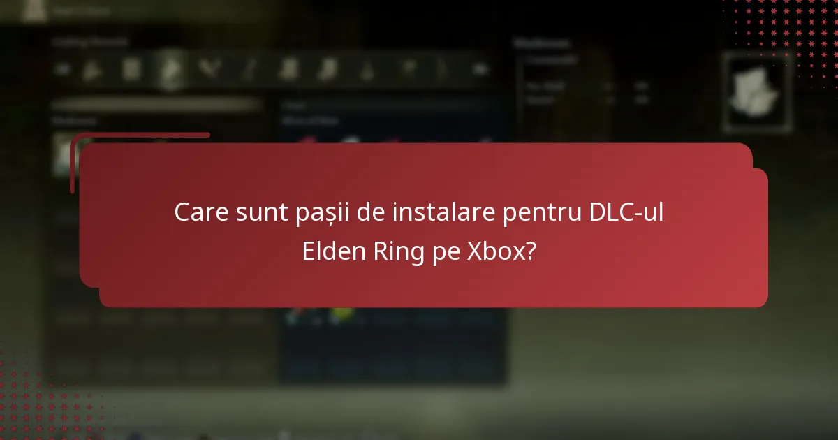 Cum verific compatibilitatea pentru DLC-ul Elden Ring pe Xbox?