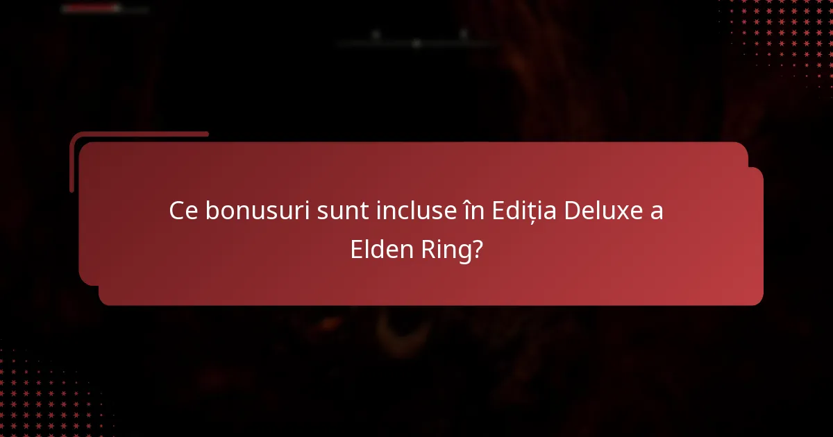 Care este procesul de revendicare pentru Ediția Deluxe a Elden Ring?