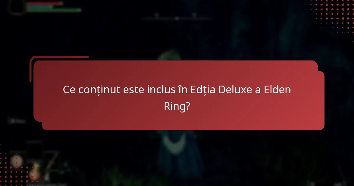 Cum îmi revendic dreptul pentru conținutul Edției Deluxe?