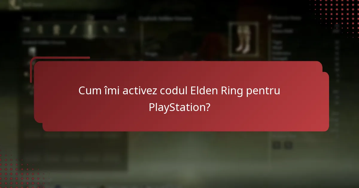 Care sunt problemele comune în timpul activării codului Elden Ring?