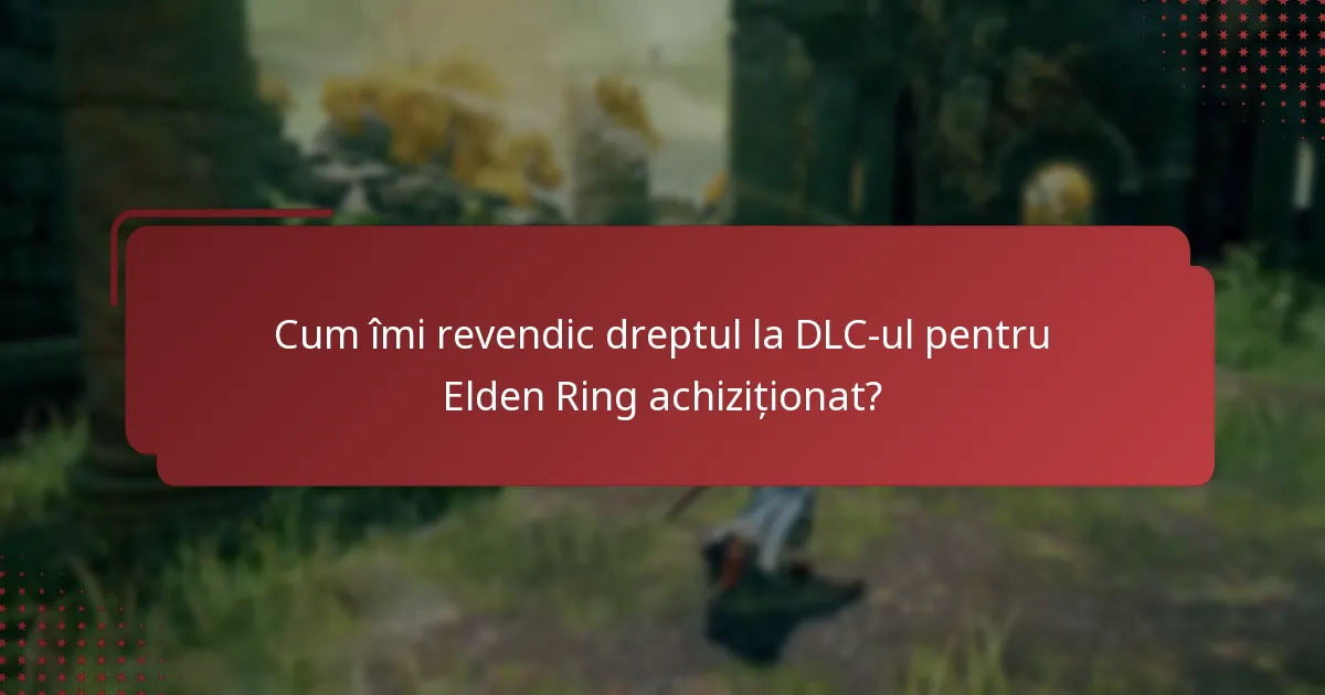 Ce platforme suportă accesul la DLC-ul pentru Elden Ring?